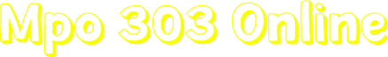 Mpo 303 Online